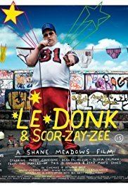 Le Donk & Scor-zay-zee Le Donk amp Scorzayzee 2009 IMDb