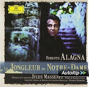 Le jongleur de Notre-Dame Le Jongleur de NotreDame Roberto Alagna 2CD Amazoncouk Music