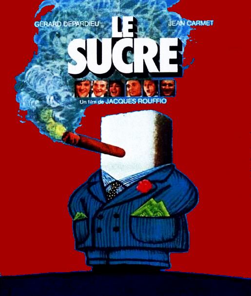 Le Sucre NAMASTE LE SUCRE 1978 de Jacques Rouffio