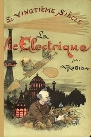 Le Vingtième siècle. La vie électrique httpsarchiveorgservicesimglavielectrique351