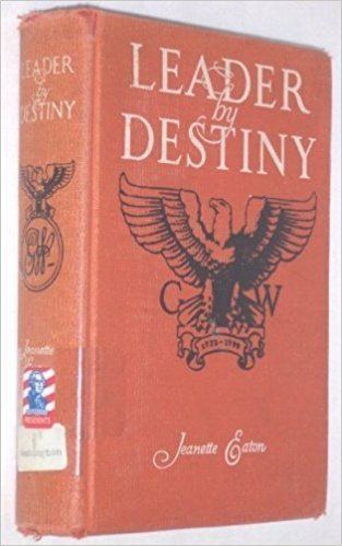 Leader By Destiny Leader by Destiny Jeanette Eaton 9780152441760 Amazoncom Books