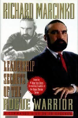 Leadership Secrets of the Rogue Warrior t3gstaticcomimagesqtbnANd9GcTPlYZiryCZikMZm4