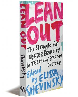 Lean Out: The Struggle for Gender Equality in Tech and Start-up Culture wwworbookscomwpcontentuploads201503LeanOut