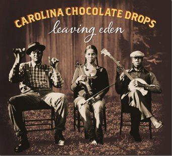 Leaving Eden (Carolina Chocolate Drops album) httpsmotherjonescomfilesimagesleavingedenco