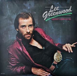 Lee Greenwood Somebody39s Gonna Love You album Wikipedia the free