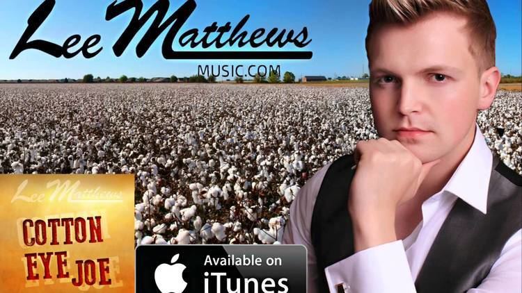Lee Matthews (singer) Lee Matthews Cotton Eye Joe YouTube