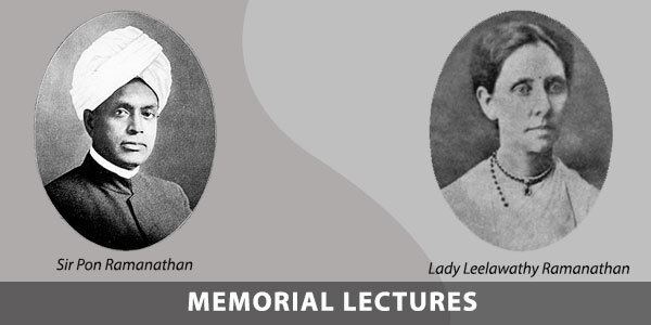 Leelawathy Ramanathan Sir Pon Ramanathan Lady Leelawathy Ramanathan Memorial Lectures