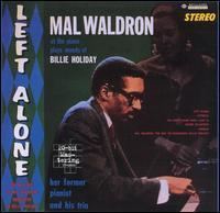 Left Alone (Mal Waldron album) httpsuploadwikimediaorgwikipediaen667Lef