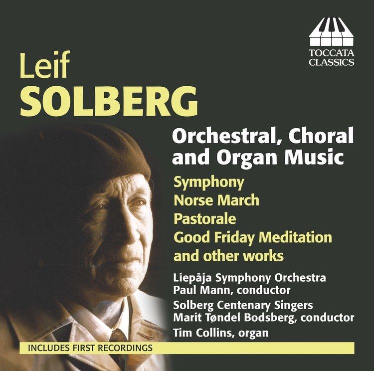Leif Solberg Leif Solberg Orchestral Choral and Organ Music Recordings