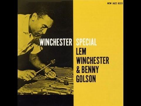 Lem Winchester Lem Winchester And Benny Golson Winchester Special Full Album