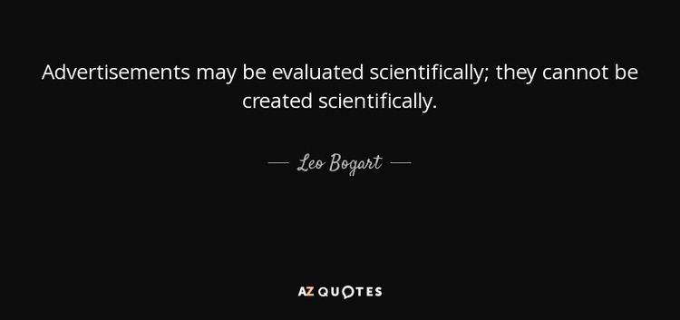 Leo Bogart QUOTES BY LEO BOGART AZ Quotes