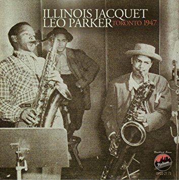 Leo Parker Illinois Jacquet Leo Parker Toronto 1947 Amazoncom Music