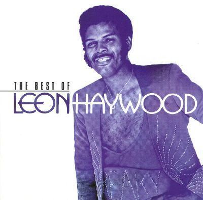 Leon Haywood The Best of Leon Haywood Leon Haywood Songs Reviews