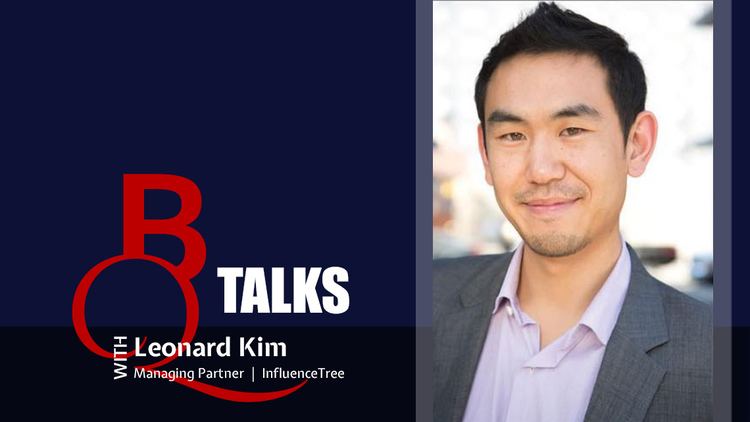 Leonard Kim BQ TALKS with Leonard Kim Managing Partner of InfluenceTree Brand