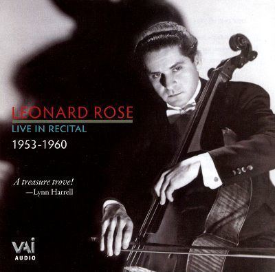 Leonard Rose Leonard Rose Live in Recital 19531960 Leonard Rose
