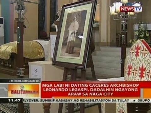 Leonardo Legaspi BT Mga labi ni dating Caceres Archbishop Leonardo Legaspi dadalhin