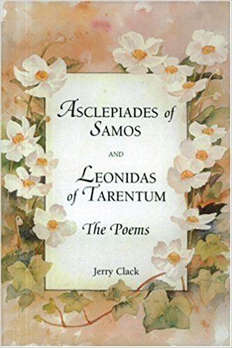 Leonidas of Tarentum Amazoncom Asclepiades of Samos and Leonidas of Tarentum The Poems