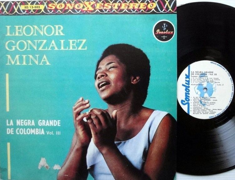 Leonor Gonzalez Mina LEONOR GONZALEZ MINA LA NEGRA GRANDE DE COLOMBIA