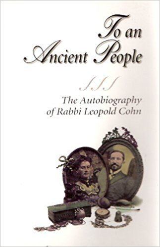 Leopold Cohn (author) To an ancient people The autobiography of Dr Leopold Cohn Leopold