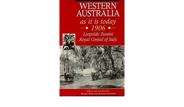 Leopoldo Zunini Western Australia as it is Today 1906 Leopoldo Zunini