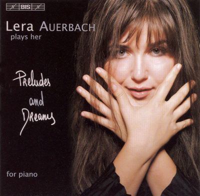 Lera Auerbach Lera Auerbach Plays Her Preludes and Dreams for Piano
