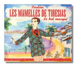 Les mamelles de Tirésias Classical Net Review Poulenc Les mamelles de Tirsias Le bal masqu
