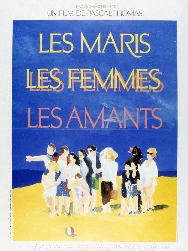 Les Maris, les Femmes, les Amants Les Maris Les Femmes Les Amants 1987 un film de Premierefr