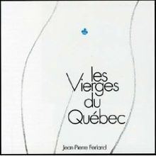 Les Vierges du Québec httpsuploadwikimediaorgwikipediaenthumbb