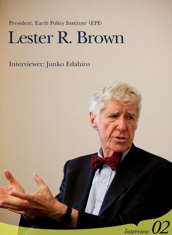 Lester R. Brown Lester R Brown 1 Interview Institute for Studies in