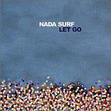 Let Go (Nada Surf album) httpsuploadwikimediaorgwikipediaenthumb9