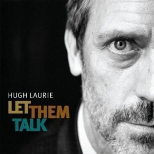 Let Them Talk (Hugh Laurie album) httpsuploadwikimediaorgwikipediaenbb4Let