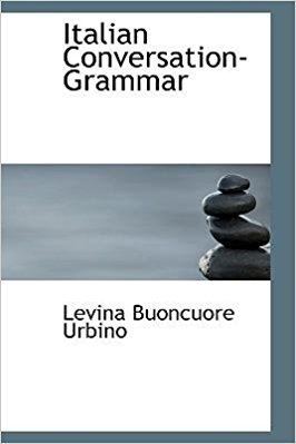 Levina Buoncuore Urbino Italian ConversationGrammar Author Levina Buoncuore Urbino