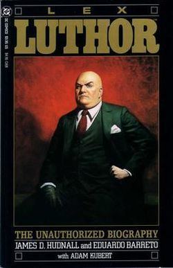 Lex Luthor: The Unauthorized Biography Lex Luthor The Unauthorized Biography Wikipedia