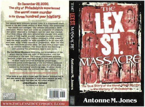 Lex Street massacre The Lex Street Massacre Antonne M Jones 9780966254143 Amazoncom