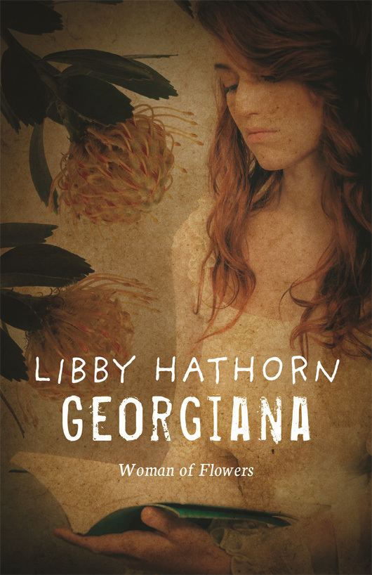 Libby Hathorn Georgiana Woman of Flowers Libby Hathorn Australian author and poet