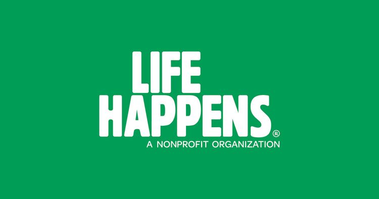 Life Happens Life Happens The Life and Health Insurance Foundation for