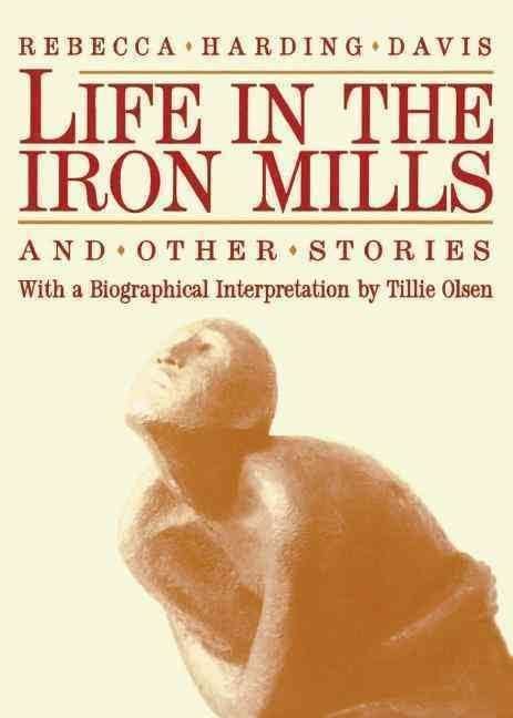 Life in the Iron Mills t3gstaticcomimagesqtbnANd9GcQBH3igzLqMhmh9E8