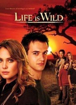 Life Is Wild Life Is Wild Wikipedia