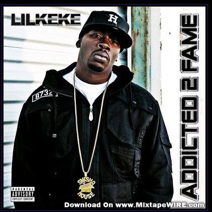 Lil' Keke Lil Keke Addicted 2 Fame Mixtape Mixtape Download