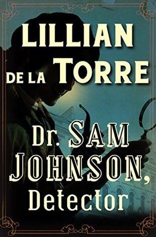 Lillian de la Torre Dr Sam Johnson Detector by Lillian de la Torre