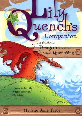 Lily Quench Lily Quench39s companion and Guide to Dragons and the Art of Quenching