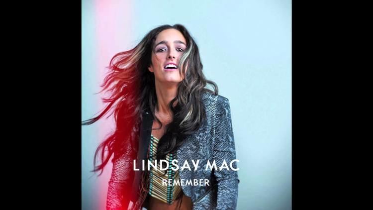 Lindsay Mac Lindsay Mac Remember YouTube