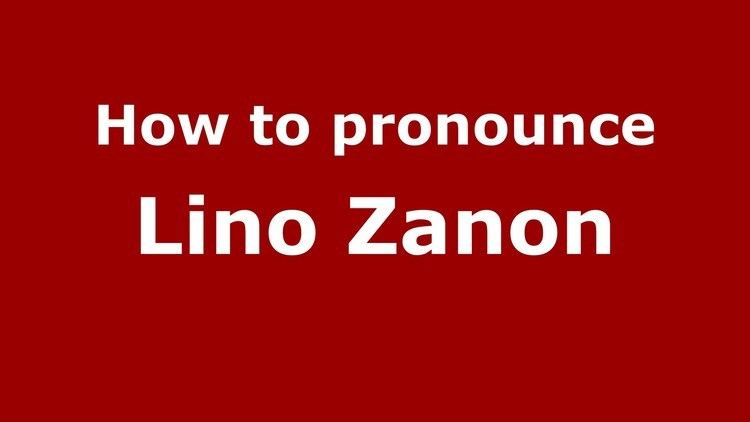 Lino Zanon How to pronounce Lino Zanon ItalianItaly PronounceNamescom