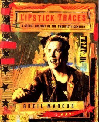 Lipstick Traces: A Secret History of the 20th Century t2gstaticcomimagesqtbnANd9GcSTTml4qXkxDYjZAI