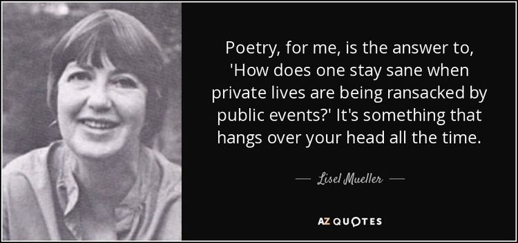 Lisel Mueller TOP 10 QUOTES BY LISEL MUELLER AZ Quotes