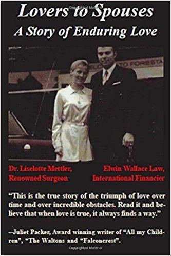 Liselotte Mettler Lovers to Spouses A Story of Enduring Love Dr Liselotte Mettler
