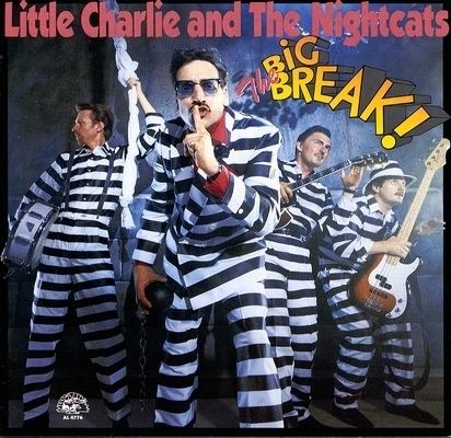 Little Charlie & the Nightcats Little Charlie And The Nightcats The Big Break 1989 Blues