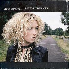 Little Dreamer (Beth Rowley album) httpsuploadwikimediaorgwikipediaenthumb1
