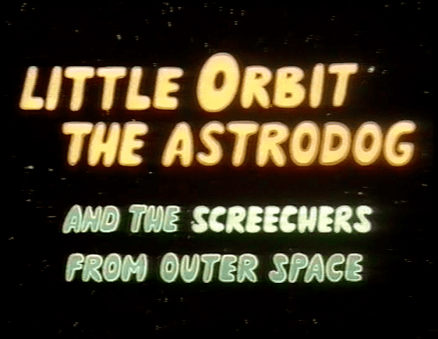Little Orbit the Astrodog and the Screechers from Outer Space notonbluraycomblogwpcontentuploads201401Li