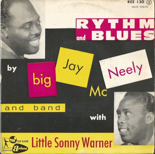 Little Sonny Warner Big Jay McNeely And Band With Little Sonny Warner There Is